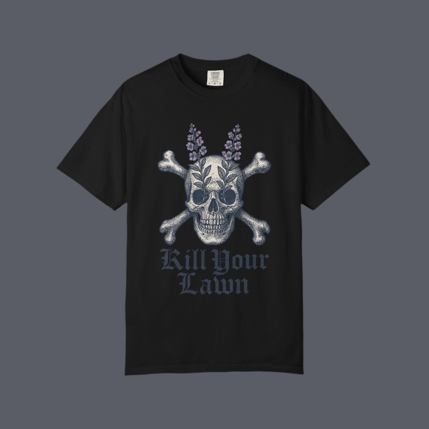 Kill Your Lawn Skeleton - Comfort Colors 1717