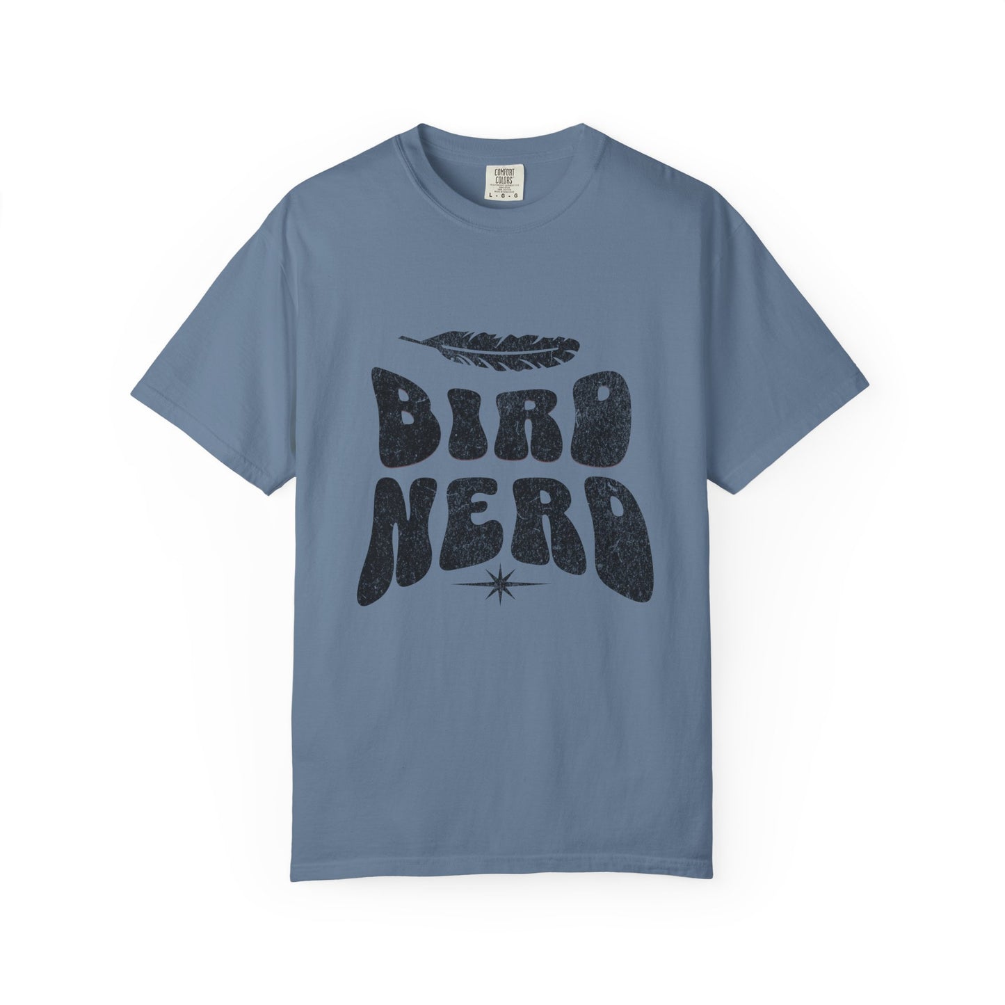 Bird Nerd Shirt - Available in Several Colors - Comfort Colors 1717