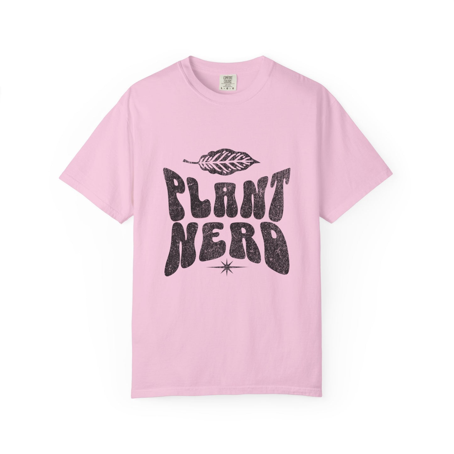Plant Nerd Shirt - Available in Several Colors - Comfort Colors 1717