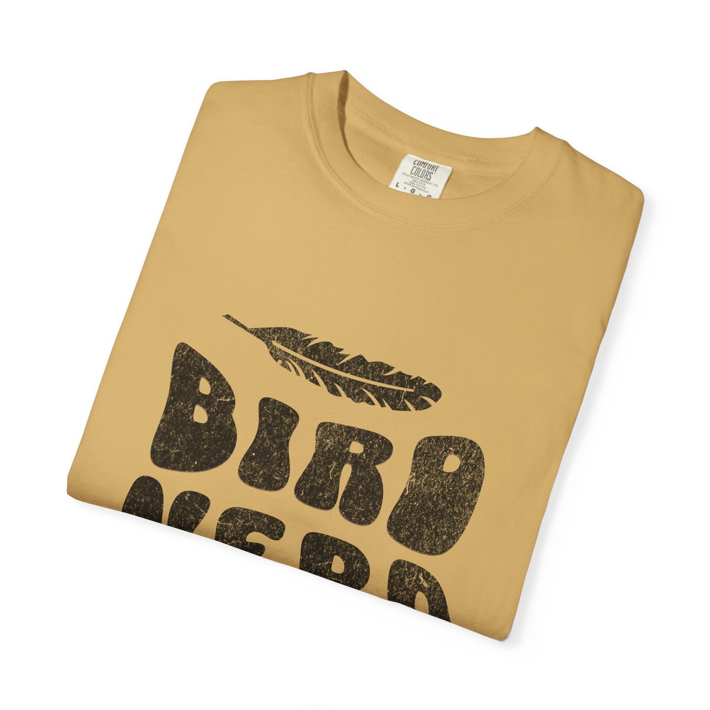 Bird Nerd Shirt - Available in Several Colors - Comfort Colors 1717