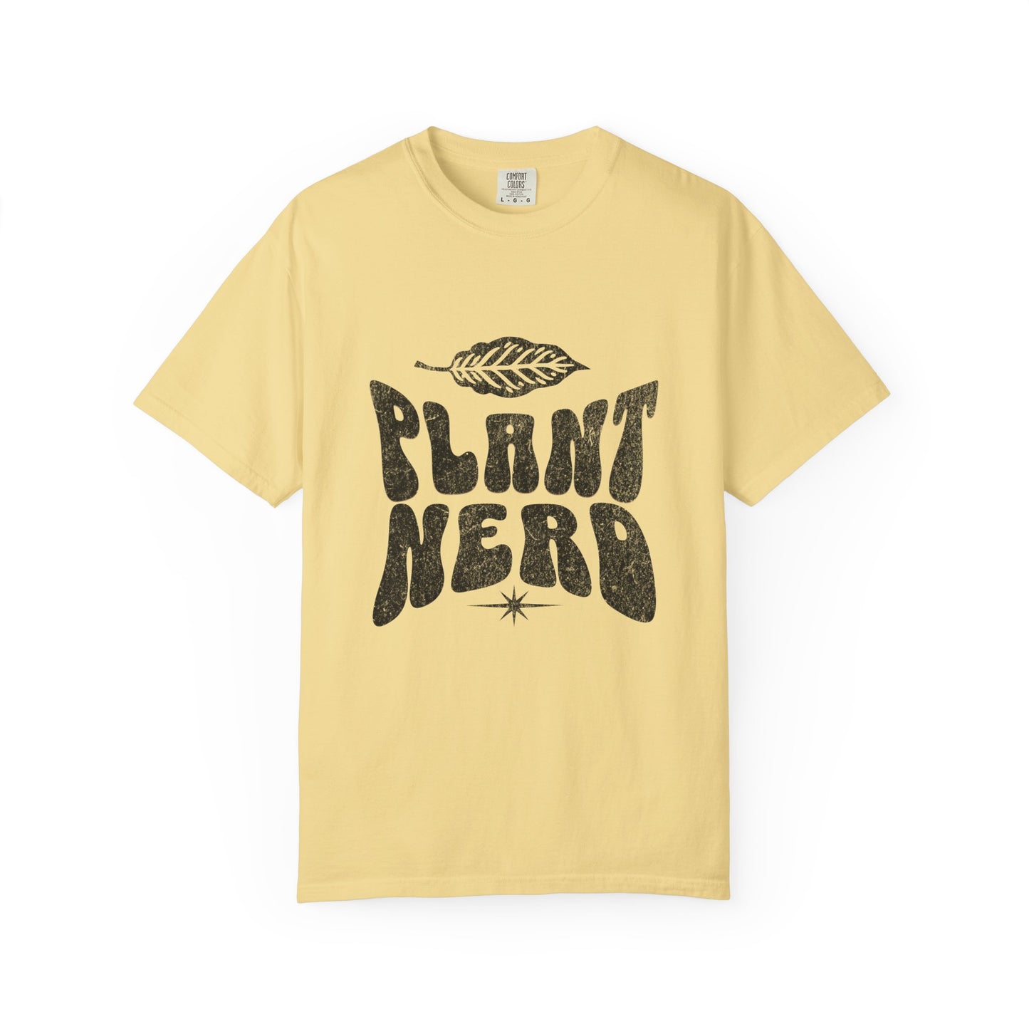Plant Nerd Shirt - Available in Several Colors - Comfort Colors 1717