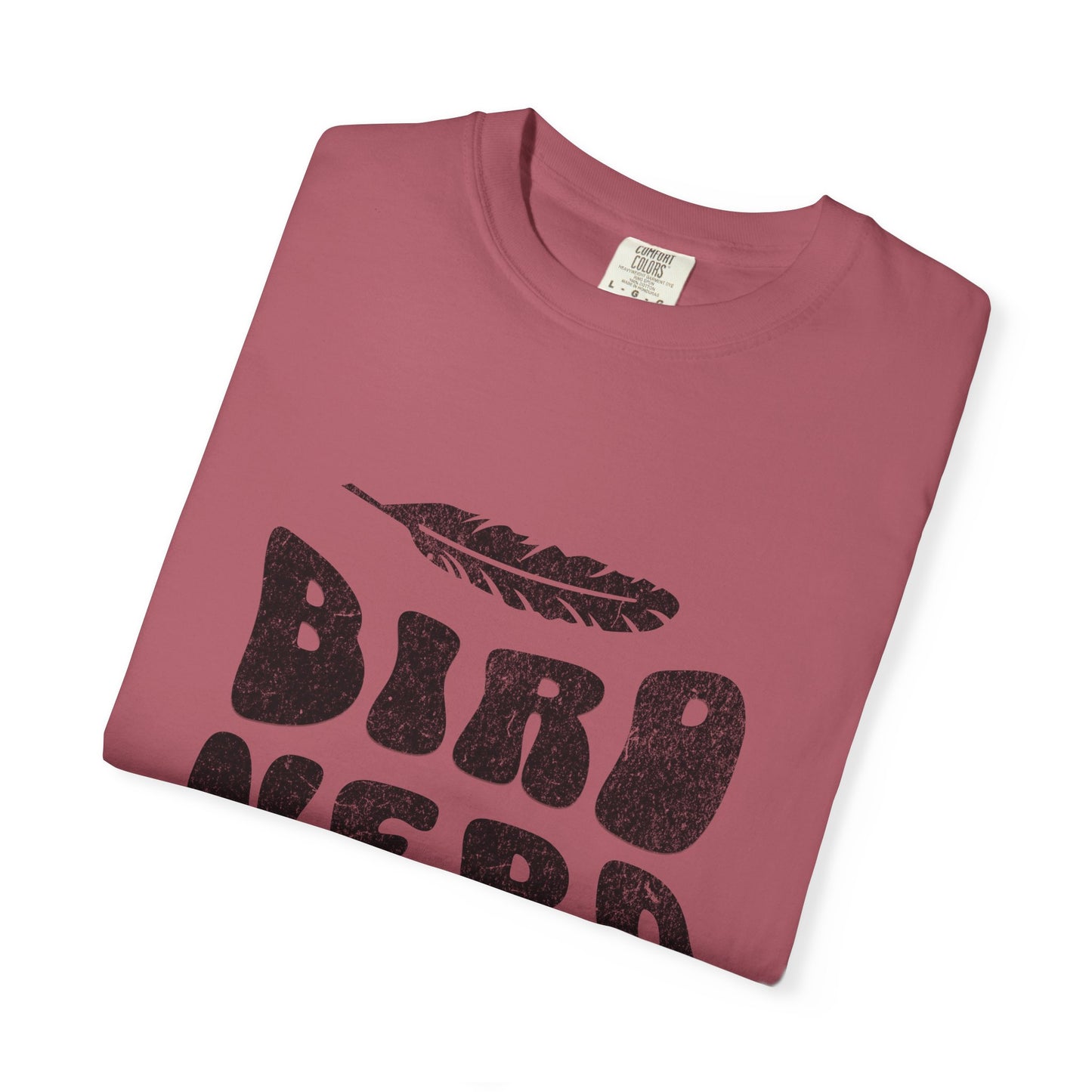 Bird Nerd Shirt - Available in Several Colors - Comfort Colors 1717