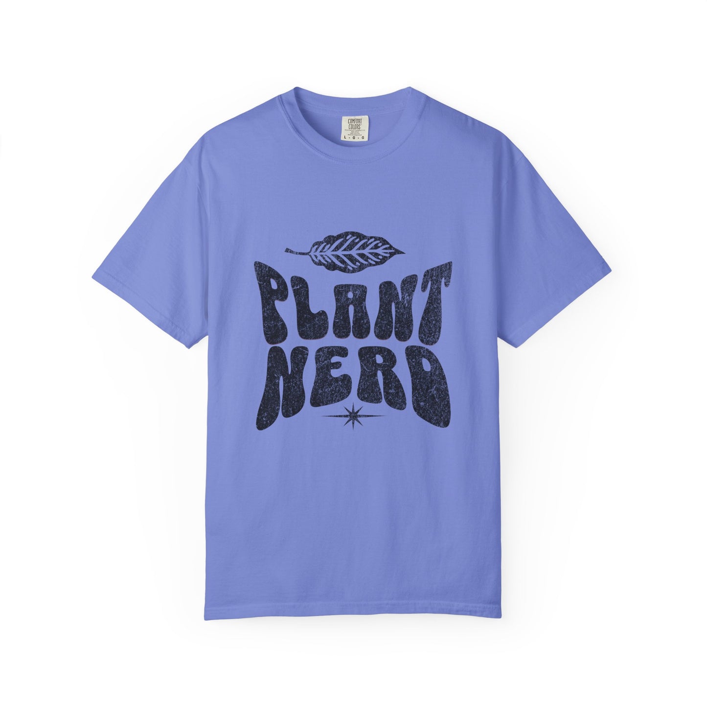 Plant Nerd Shirt - Available in Several Colors - Comfort Colors 1717