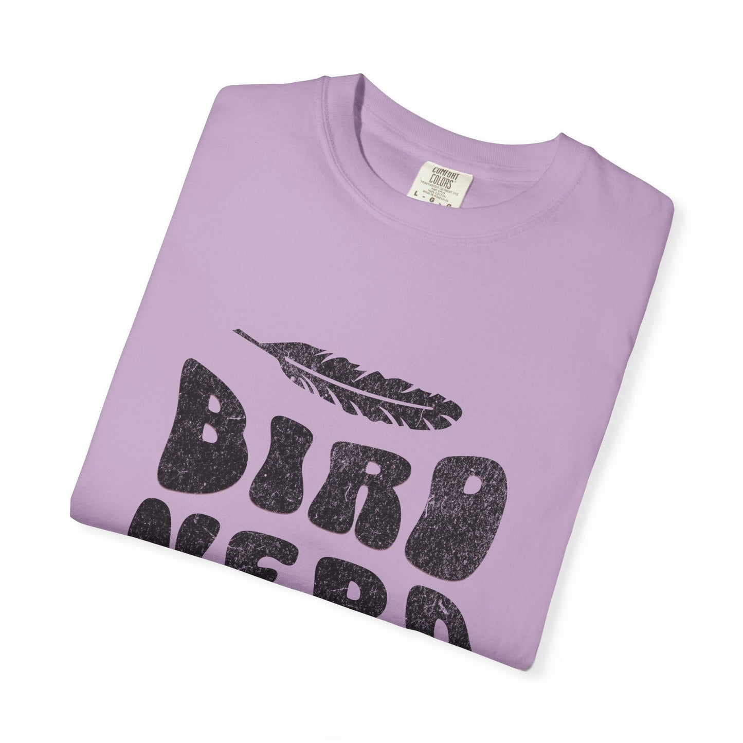 Bird Nerd Shirt - Available in Several Colors - Comfort Colors 1717