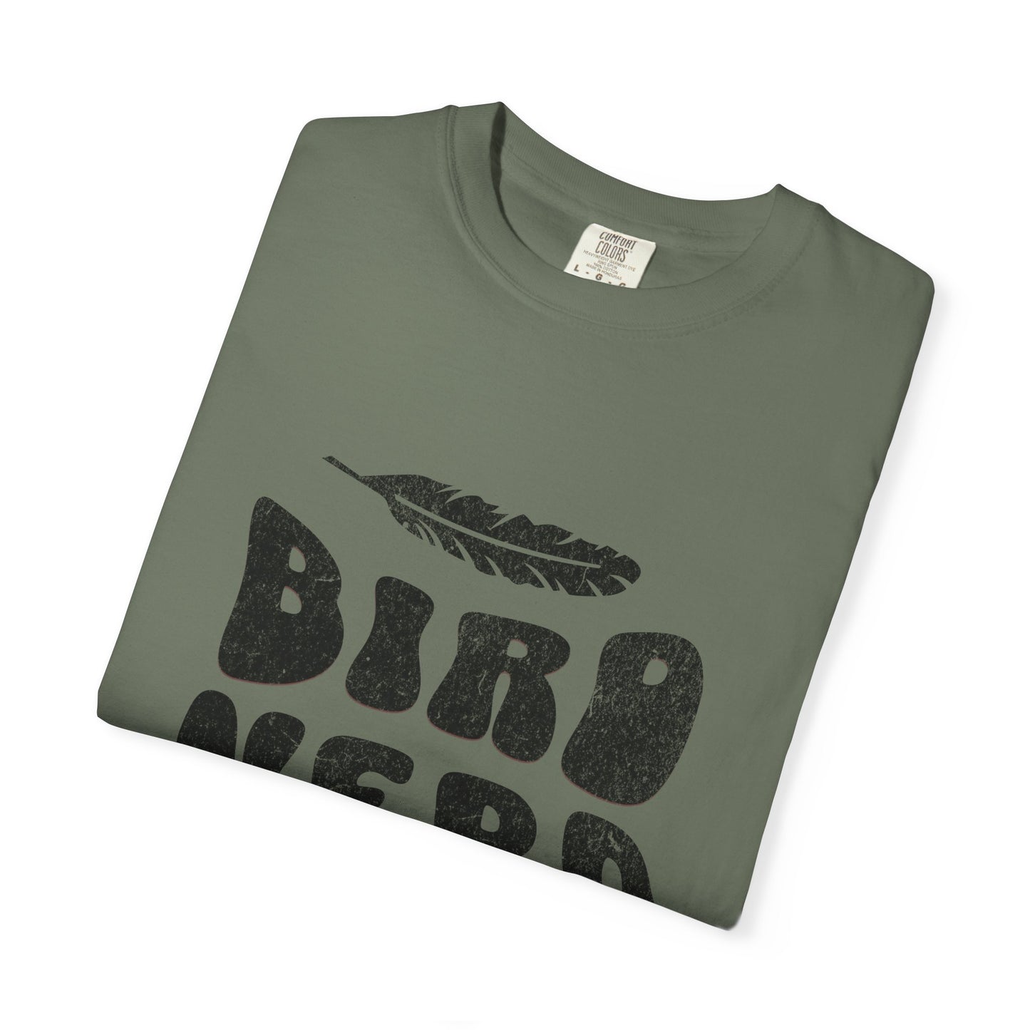 Bird Nerd Shirt - Available in Several Colors - Comfort Colors 1717