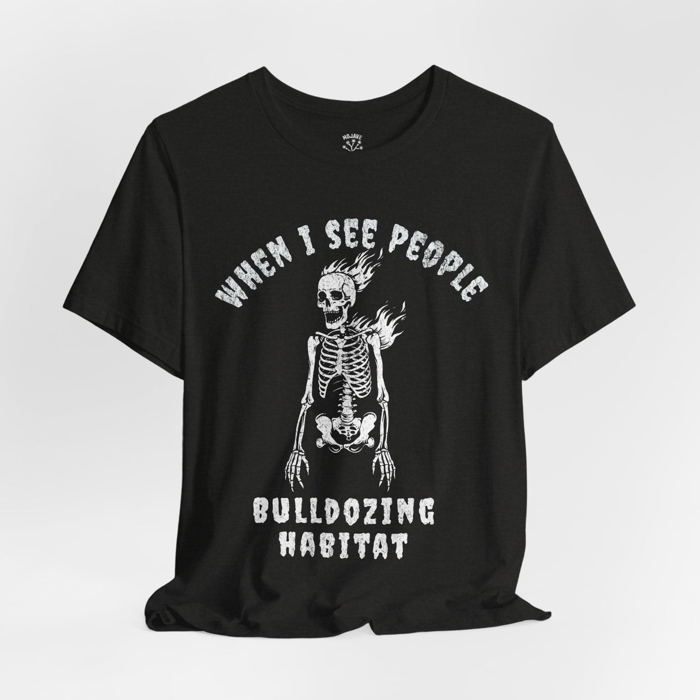 Bulldozing Habitat Tee - Bella+Canvas Jersey