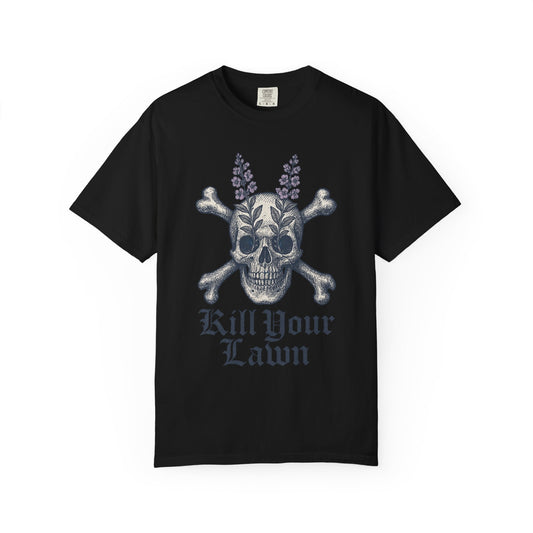 Kill Your Lawn Skeleton - Comfort Colors 1717