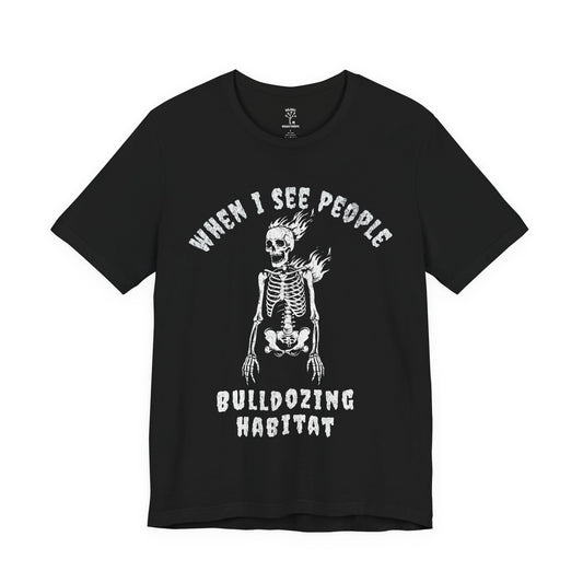 Bulldozing Habitat Tee - Bella+Canvas Jersey