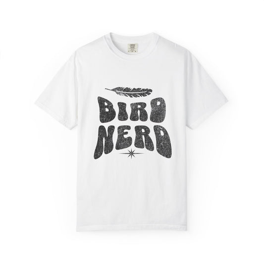 Bird Nerd Shirt - Available in Several Colors - Comfort Colors 1717