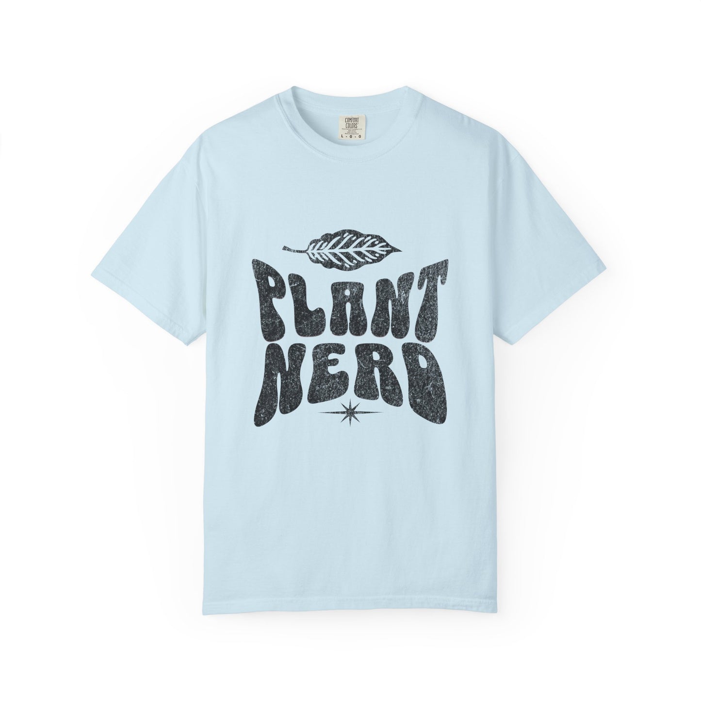 Plant Nerd Shirt - Available in Several Colors - Comfort Colors 1717